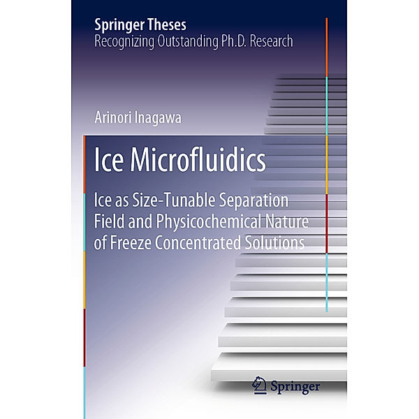 Springer Theses / Ice Microfluidics, Arinori Inagawa