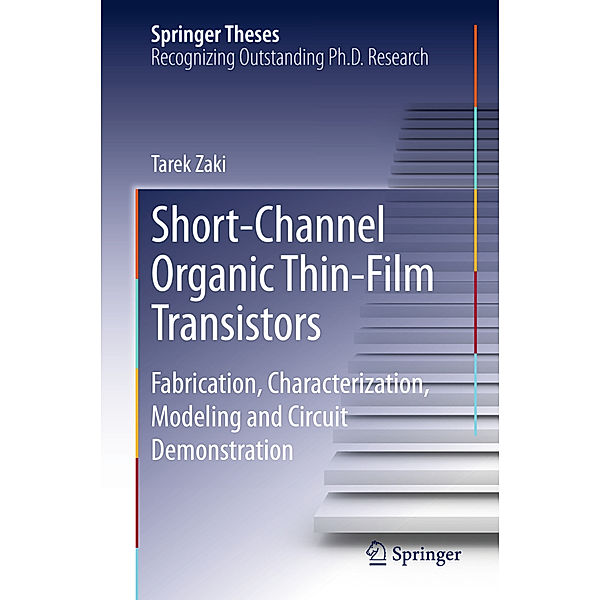 Springer Theses / Short-Channel Organic Thin-Film Transistors, Tarek Zaki