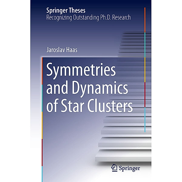 Springer Theses / Symmetries and Dynamics of Star Clusters, Jaroslav Haas