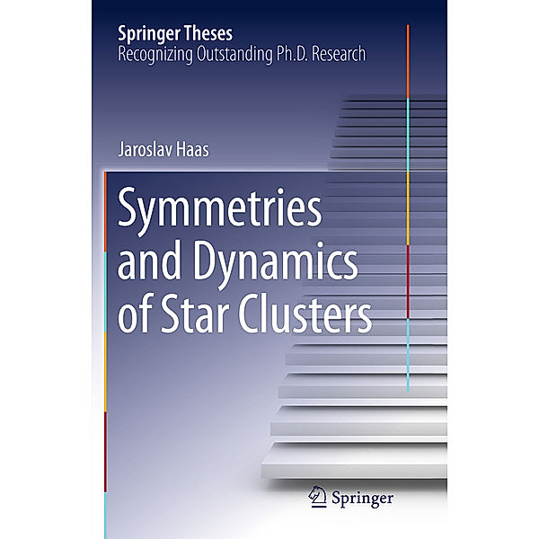 Springer Theses / Symmetries and Dynamics of Star Clusters, Jaroslav Haas