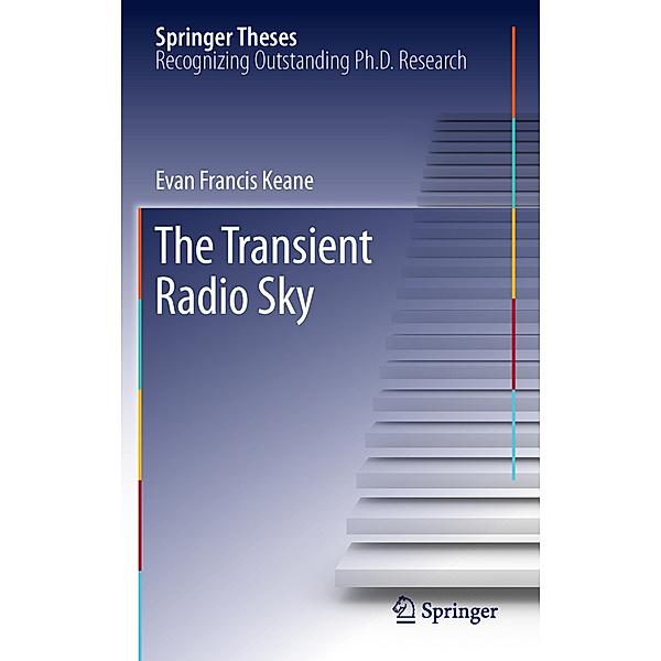 Springer Theses / The Transient Radio Sky, Evan Francis Keane