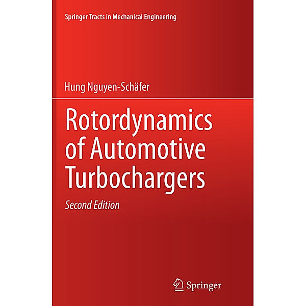 Springer Tracts in Mechanical Engineering / Rotordynamics of Automotive Turbochargers, Hung Nguyen-Schäfer