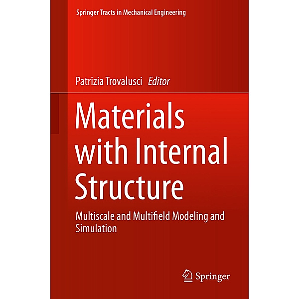 Springer Tracts in Mechanical Engineering / Materials with Internal Structure