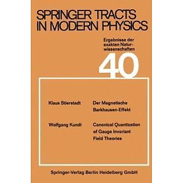 Springer Tracts in Modern Physics / Springer Tracts in Modern Physics Bd.40, S. Flügge, Klaus Stierstadt, W. Kundt