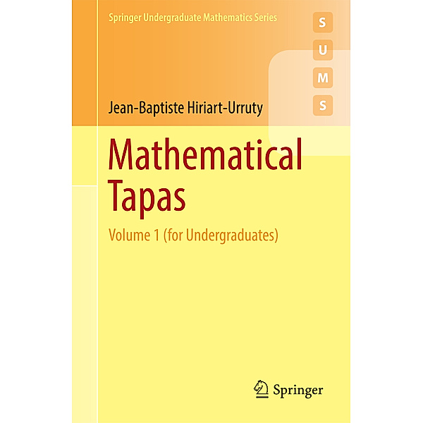Springer Undergraduate Mathematics Series / Mathematical Tapas, Jean-Baptiste Hiriart-Urruty