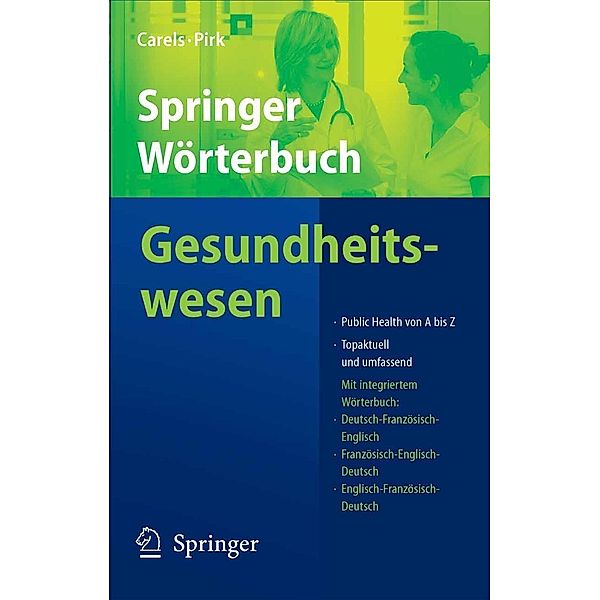 Springer Wörterbuch Gesundheitswesen / Springer-Wörterbuch, Jan Carels, Olaf Pirk
