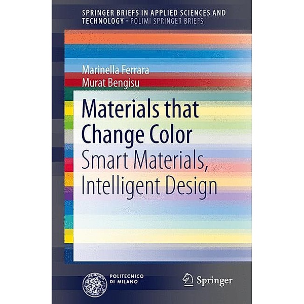 SpringerBriefs in Applied Sciences and Technology / Materials that Change Color, Marinella Ferrara, Murat Bengisu