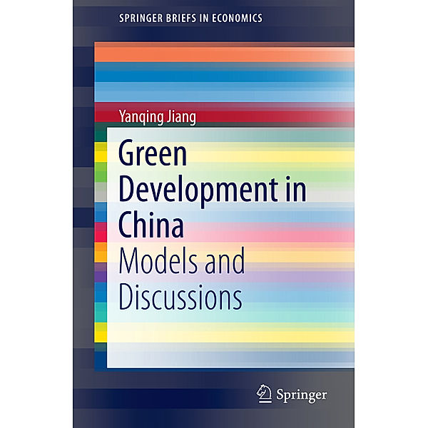 SpringerBriefs in Economics / Green Development in China, Yanqing Jiang