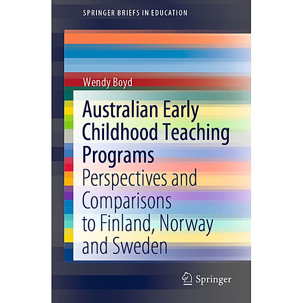 SpringerBriefs in Education / Australian Early Childhood Teaching Programs, Wendy Boyd