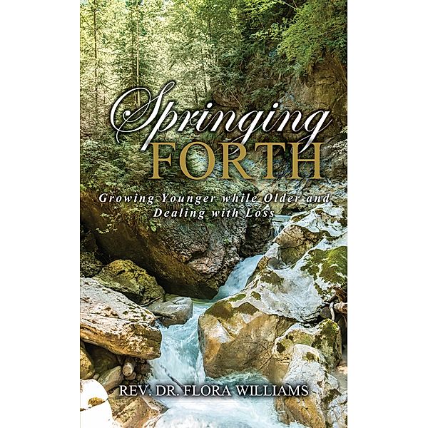Springing Forth, Rev. Dr. Flora Williams