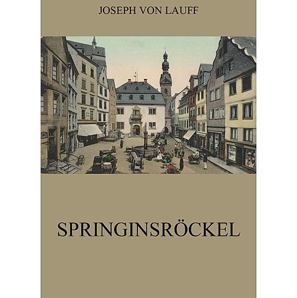 Springinsröckel, Joseph von Lauff
