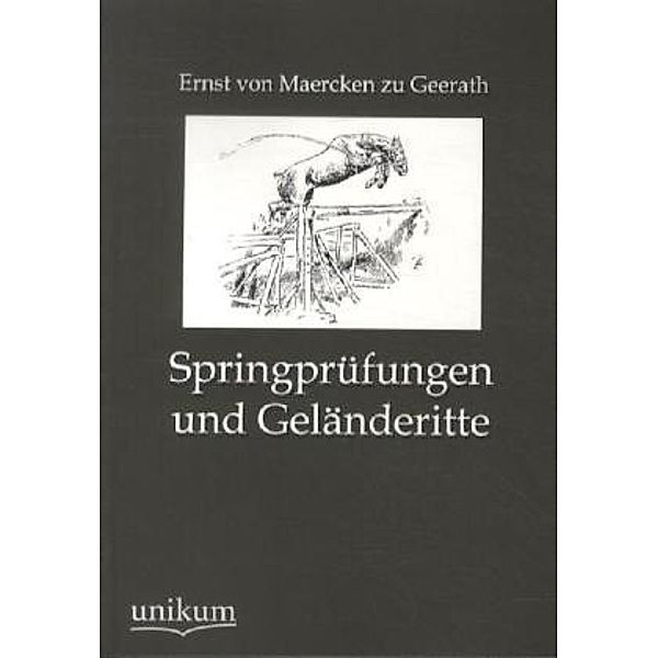 Springprüfungen und Geländeritte, Ernst von Maercken zu Geerath