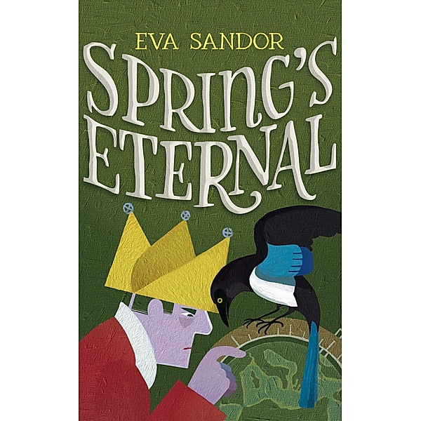 Spring's Eternal (The Heart of Stone Adventures, #4) / The Heart of Stone Adventures, Eva Sandor