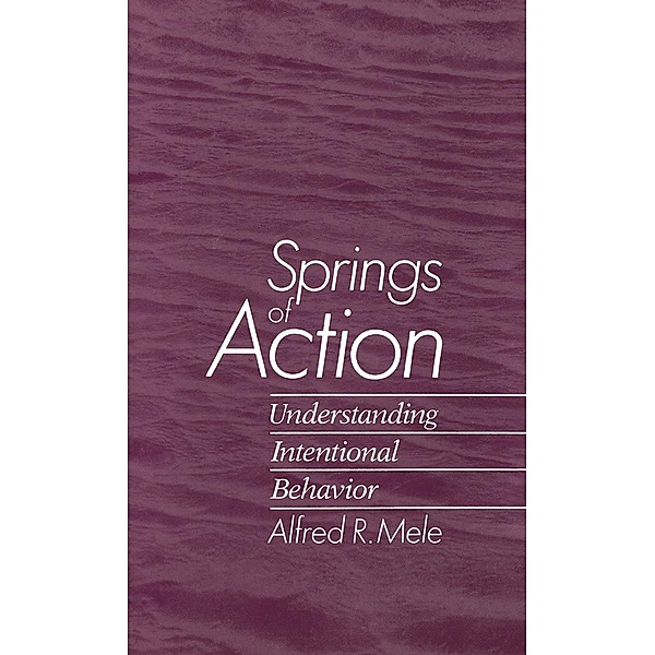 Springs of Action, Alfred R. Mele