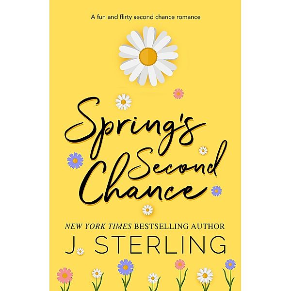 Spring's Second Chance (Fun for the Holiday's) / Fun for the Holiday's, J. Sterling