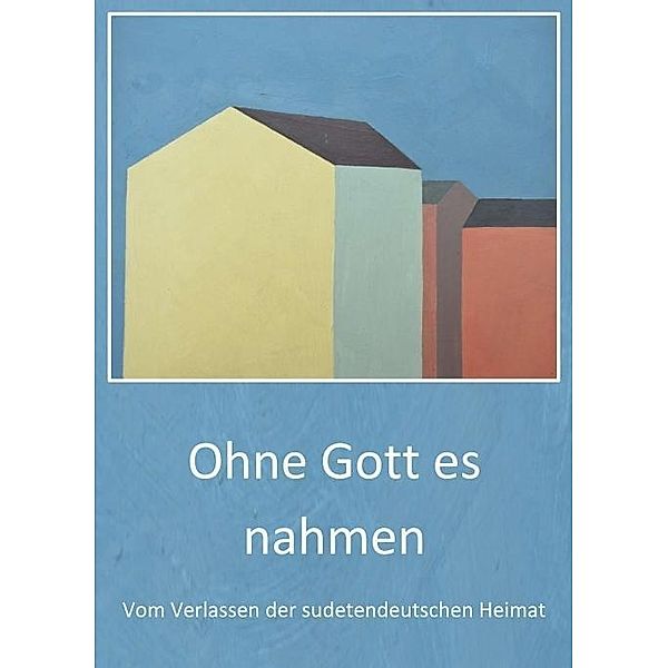 Springschitz, R: Ohne Gott es nahmen, Roswitha Springschitz, Walter Raming, Flavia Zincke