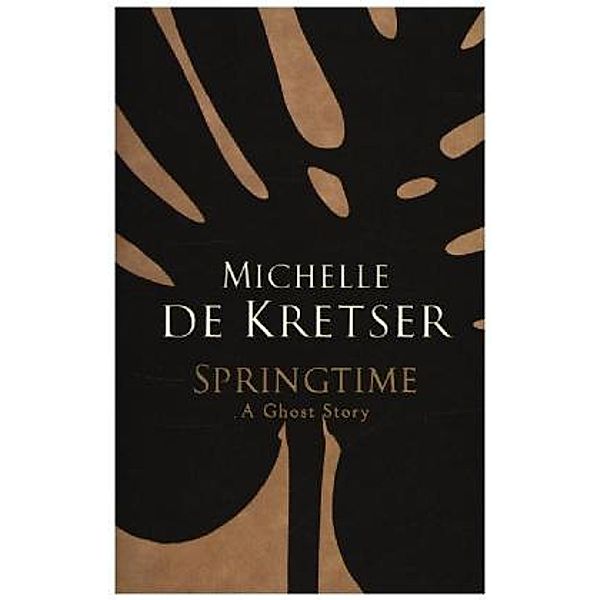 Springtime, Michelle De Kretser