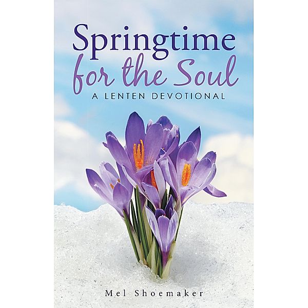 Springtime for the Soul, Mel Shoemaker