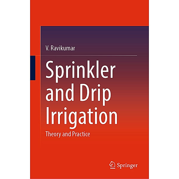 Sprinkler and Drip Irrigation, V. Ravikumar