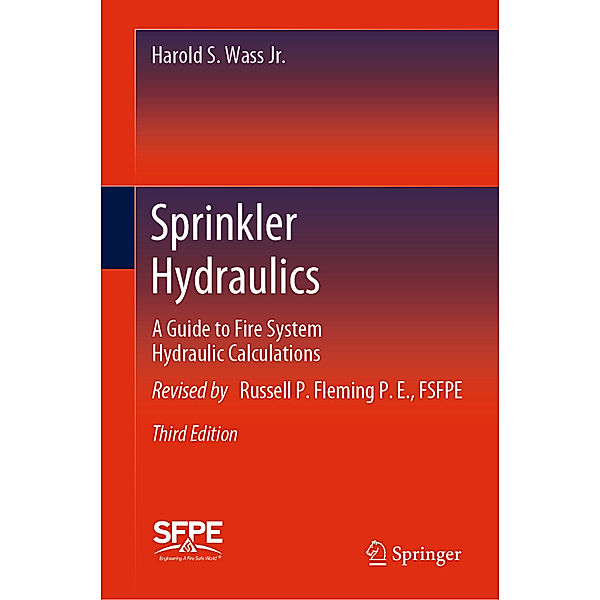 Sprinkler Hydraulics, Harold S. Wass Jr., Russell P. Fleming P.E.