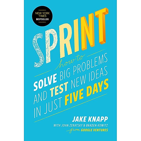 Sprint, Jake Knapp, John Zeratsky, Brad Kowitz