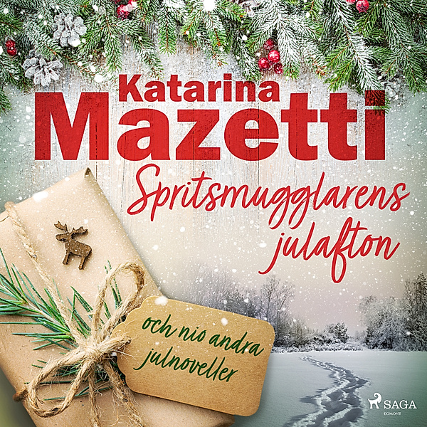 Spritsmugglarens julafton och nio andra julnoveller, Katarina Mazetti
