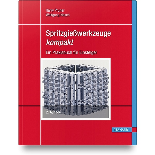 Spritzgießwerkzeuge kompakt, Harry Pruner, Wolfgang Nesch