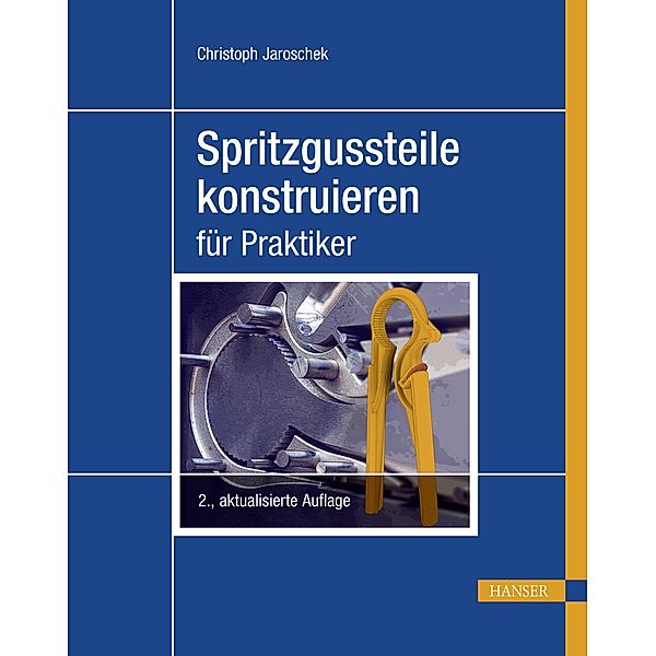 Spritzgussteile konstruieren, Christoph Jaroschek