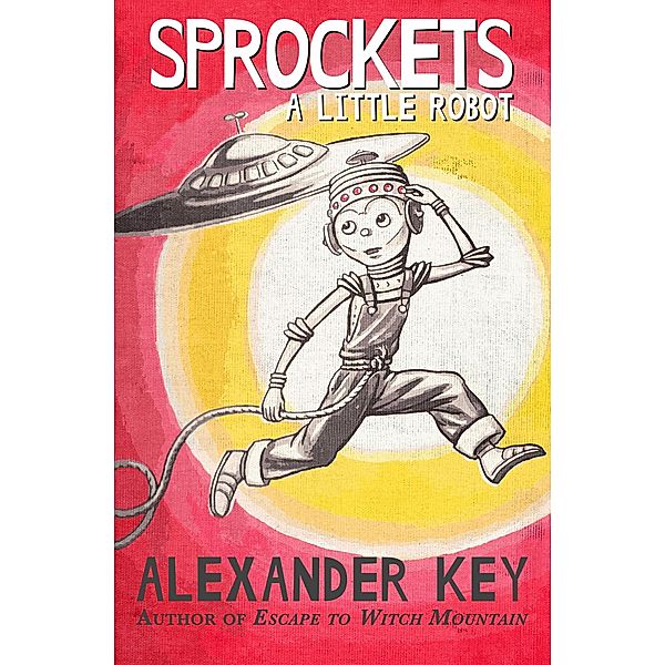 Sprockets / Sprockets, Alexander Key