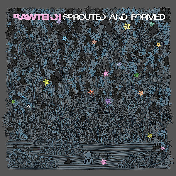 Sprouted & Formed, Rawtekk