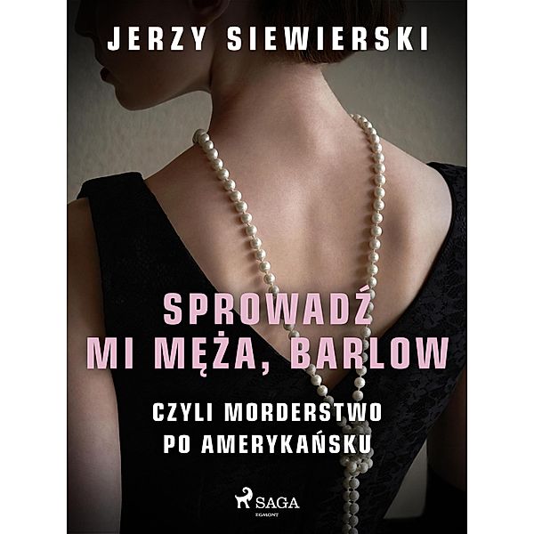 Sprowadz mi meza, Barlow, czyli morderstwo po amerykansku, Jerzy Siewierski