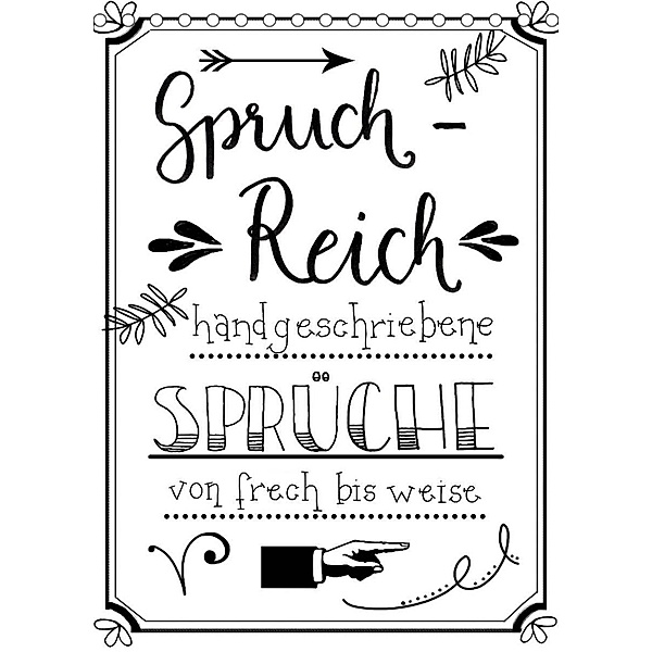 Spruch-Reich-handgeschriebene Sprüche von frech bis weise (Tischkalender 2023 DIN A5 hoch), Christine B-B Müller