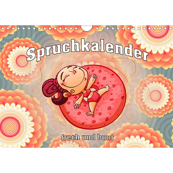 Spruchkalender - frech und bunt (Wandkalender 2021 DIN A4 quer), Liselotte Brunner-Klaus