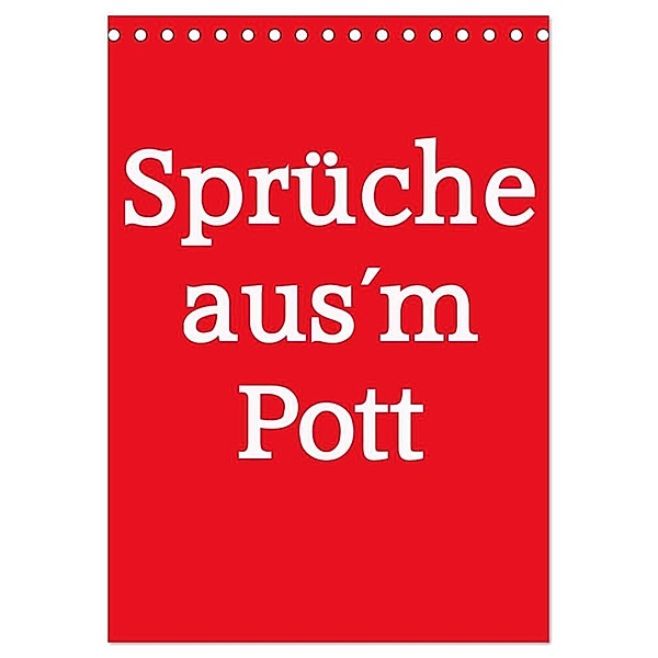 Sprüche aus´m Pott (Tischkalender 2024 DIN A5 hoch), CALVENDO Monatskalender, Christine Daus