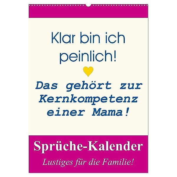 Sprüche-Kalender. Lustiges für die Familie! (Wandkalender 2024 DIN A2 hoch), CALVENDO Monatskalender, Rose Hurley