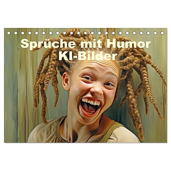 Sprüche mit Humor - KI-Bilder (Tischkalender 2025 DIN A5 quer), CALVENDO Monatskalender, Calvendo, Liselotte Brunner-Klaus
