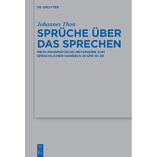 Sprüche über das Sprechen / Beihefte zur Zeitschrift für die alttestamentliche Wissenschaft Bd.542, Johannes Thon