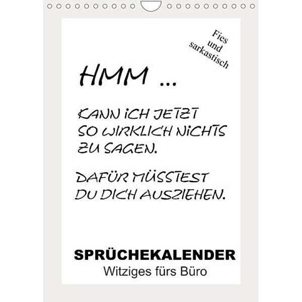 Sprüchekalender. Witziges fürs Büro (Wandkalender 2022 DIN A4 hoch), Rose Hurley