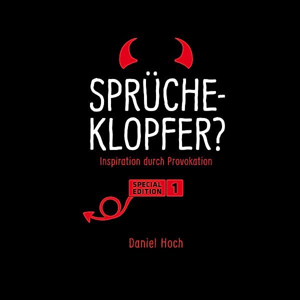 Sprücheklopfer? Special Edition 1, Daniel Hoch