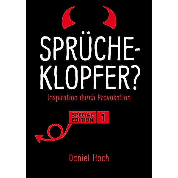 Sprücheklopfer Special Edition 1, Daniel Hoch