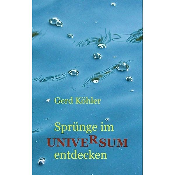 Sprünge im Universum entdecken / tredition, Gerd Köhler