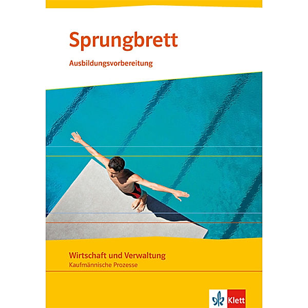 Sprungbrett. Wirtschaft und Verwaltung, Maria Hicking, Konstanze Hoffmann, Peter Köttker