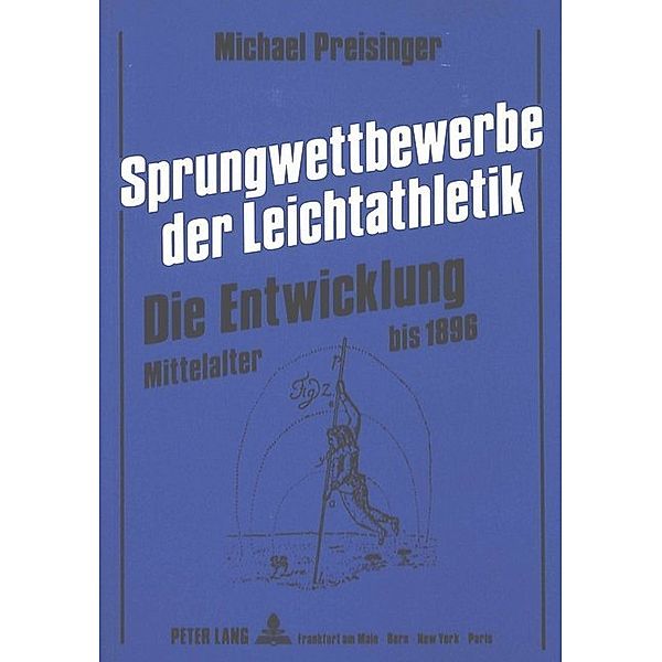 Sprungwettbewerbe der Leichtathletik - Die Entwicklung, Michael Preisinger