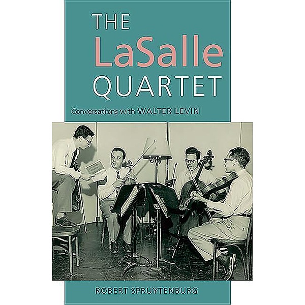 Spruytenburg, R: LaSalle Quartet, Robert Spruytenburg