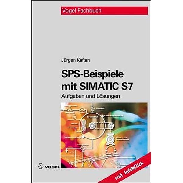 SPS-Beispiele mit SIMATIC S7, Jürgen Kaftan