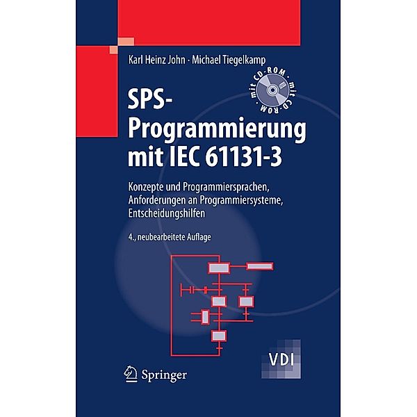 SPS-Programmierung mit IEC 61131-3 / VDI-Buch, Karl Heinz John, Michael Tiegelkamp