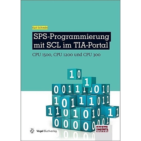 SPS-Programmierung mit SCL im TIA-Portal, Karl Schmitt