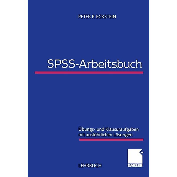 SPSS-Arbeitsbuch, Peter P. Eckstein