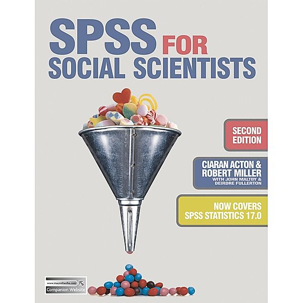 SPSS for Social Scientists, Robert Miller, Ciaran Acton, Deirdre Fullerton, John Maltby