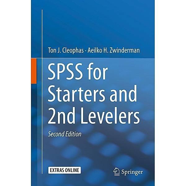 SPSS for Starters and 2nd Levelers, Ton J. Cleophas, Aeilko H. Zwinderman